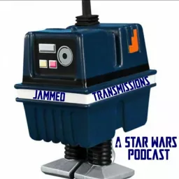 Jammed Transmissions: A Star Wars Podcast artwork