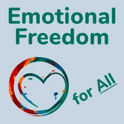 Emotional Freedom for All Podcast artwork