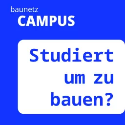 Studiert um zu bauen? baunetz CAMPUS fragt nach