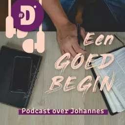 Johannes | Een goed begin Podcast artwork