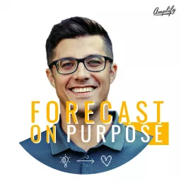 Forecast On Purpose - Business Growth Advisory for Entrepreneurs Podcast artwork