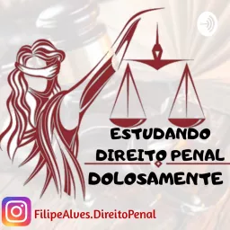 Estudando Direito Penal Dolosamente Podcast artwork