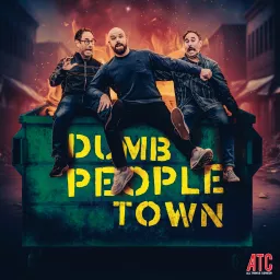 Dumb People Town Podcast artwork