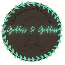 Goddess to Goddess Talks with Q Podcast artwork