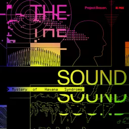 The Sound: Mystery of Havana Syndrome Podcast artwork