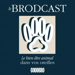 Le Brodcast - le podcast qui prend soin des animaux et de leur famille artwork