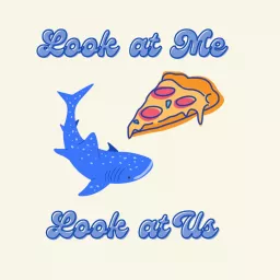 Look at me, look at us Podcast artwork
