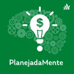 Planejadamente | Bate Papo sobre Finanças Pessoais, Planejamento Financeiro e Investimentos Podcast artwork