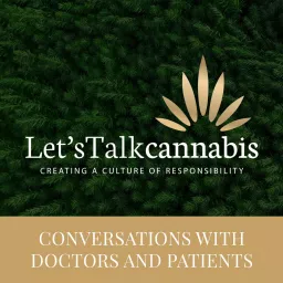 Let's Talk Cannabis with Doctors Podcast artwork