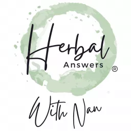 Herbal Answers® with Nan Podcast artwork