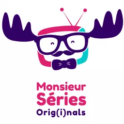 Monsieur Séries Originals Podcast artwork