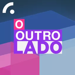 O Outro Lado - Podcast