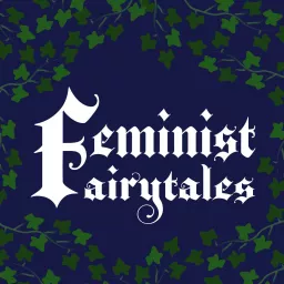 Feminist Fairytales Podcast artwork