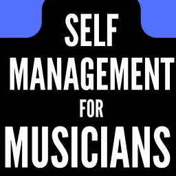 Self Management for Musicians-by Mike del Ferro Podcast artwork