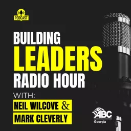 Building Leaders Radio Hour Podcast artwork