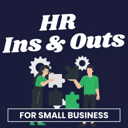 HR Ins & Outs for Small Business Podcast artwork