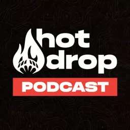 The Hot Drop Podcast artwork