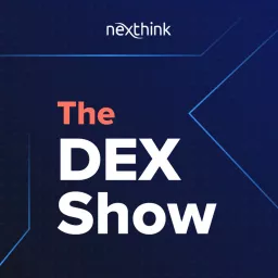 The DEX Show: A Show for IT Change Makers