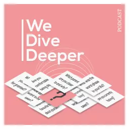 We Dive Deeper Podcast artwork