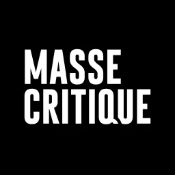 Masse Critique Podcast artwork