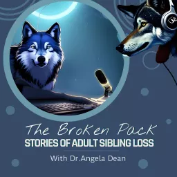 The Broken Pack™: Stories of Adult Sibling Loss Podcast artwork