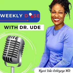 Weekly Dose with Dr Ude Podcast artwork