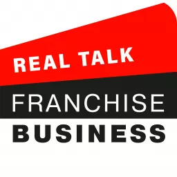 Franchise Business Real Talk Podcast artwork