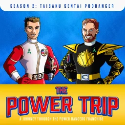 The Power Trip: A Journey Through the Power Rangers Franchise Podcast artwork