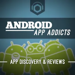 Android App Addicts - Podnutz Podcast artwork