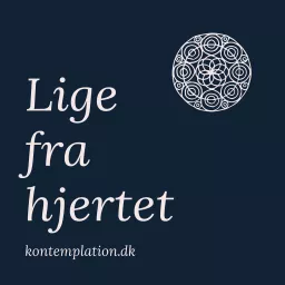 LIGE FRA HJERTET Podcast artwork