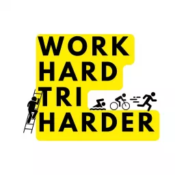 Work Hard Tri Harder