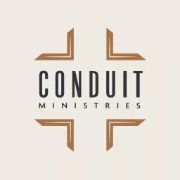 Conduit Ministries Podcast artwork