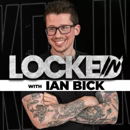 Locked In with Ian Bick Podcast artwork