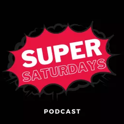 Super Saturdays: A Comic Book Media Podcast. artwork