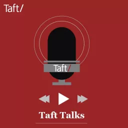 Taft Talks Podcast artwork