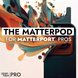 The Matterpod - Podcast for Matterport Pros artwork
