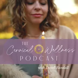 The Cervical Wellness Podcast