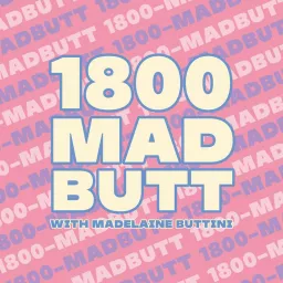 1800-MADBUTT Podcast artwork