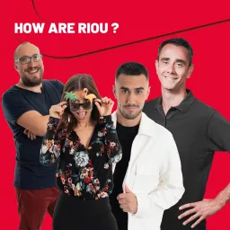 HOW ARE RIOU ? Podcast artwork