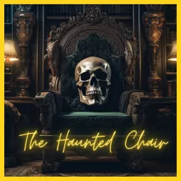 The Haunted Chair Podcast artwork