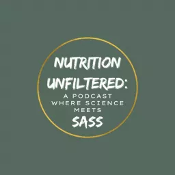 Nutrition Unfiltered Podcast artwork