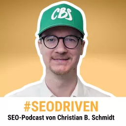 #SEODRIVEN — SEO-Podcast von Christian B. Schmidt artwork