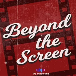 Beyond the Screen Podcast artwork