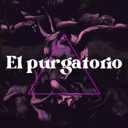 El purgatorio Podcast artwork