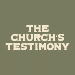The Church's Testimony Podcast artwork