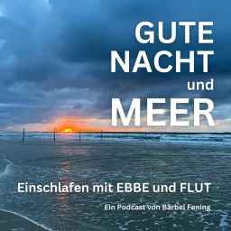 Gute Nacht und Meer - Einschlafen mit Ebbe und Flut