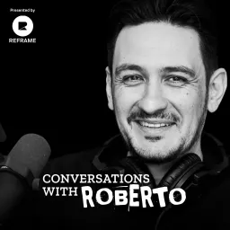 Conversations with Roberto Podcast artwork