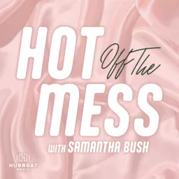 Hot Off The Mess Podcast artwork
