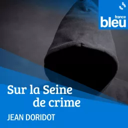 Sur la Seine de Crime Podcast artwork