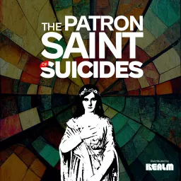 The Patron Saint of Suicides Podcast artwork